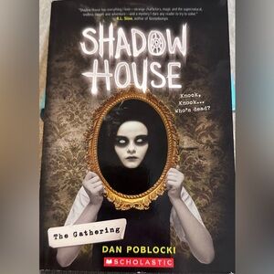 Shadow House - The Gathering by Dan Poblocki